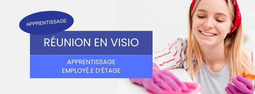 Réunion Apprentissage Employé.e d'étage - EN VISIO