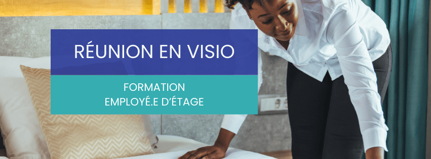 Réunion Employé.e d'étage - EN VISIO